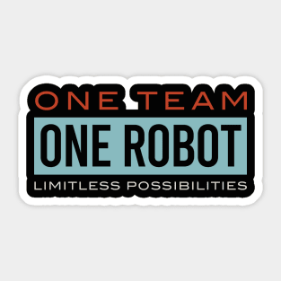 One Team One Robot Limitless Possibilities Sticker